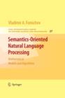 Semantics-Oriented Natural Language Processing : Mathematical Models and Algorithms - Book