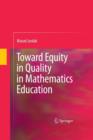 Toward Equity in Quality in Mathematics Education - Book