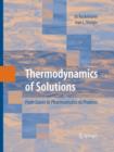 Thermodynamics of Solutions : From Gases to Pharmaceutics to Proteins - Book