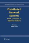 Distributed Network Systems : From Concepts to Implementations - Book