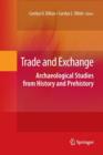 Trade and Exchange : Archaeological Studies from History and Prehistory - Book