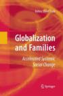 Globalization and Families : Accelerated Systemic Social Change - Book