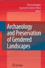 Archaeology and Preservation of Gendered Landscapes - Book