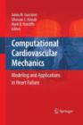 Computational Cardiovascular Mechanics : Modeling and Applications in Heart Failure - Book