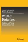 Weather Derivatives : Modeling and Pricing Weather-Related Risk - Book