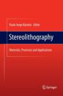 Stereolithography : Materials, Processes and Applications - Book