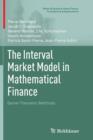 The Interval Market Model in Mathematical Finance : Game-Theoretic Methods - Book