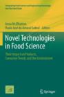 Novel Technologies in Food Science : Their Impact on Products, Consumer Trends and the Environment - Book