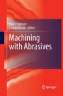 Machining with Abrasives - Book