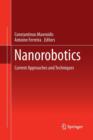 Nanorobotics : Current Approaches and Techniques - Book