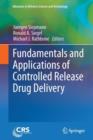 Fundamentals and Applications of Controlled Release Drug Delivery - Book
