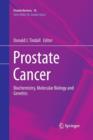 Prostate Cancer : Biochemistry, Molecular Biology and Genetics - Book