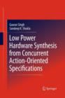 Low Power Hardware Synthesis from Concurrent Action-Oriented Specifications - Book