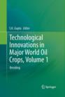 Technological Innovations in Major World Oil Crops, Volume 1 : Breeding - Book