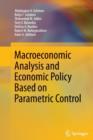 Macroeconomic Analysis and Economic Policy Based on Parametric Control - Book