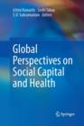 Global Perspectives on Social Capital and Health - Book