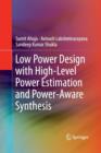 Low Power Design with High-Level Power Estimation and Power-Aware Synthesis - Book