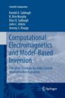 Computational Electromagnetics and Model-Based Inversion : A Modern Paradigm for Eddy-Current Nondestructive Evaluation - Book