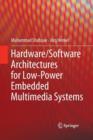 Hardware/Software Architectures for Low-Power Embedded Multimedia Systems - Book