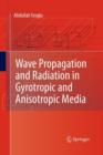 Wave Propagation and Radiation in Gyrotropic and Anisotropic Media - Book