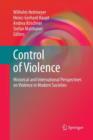 Control of Violence : Historical and International Perspectives on Violence in Modern Societies - Book
