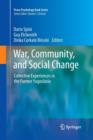 War, Community, and Social Change : Collective Experiences in the Former Yugoslavia - Book