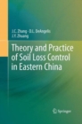 Theory and Practice of Soil Loss Control in Eastern China - Book