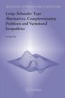 Leray-Schauder Type Alternatives, Complementarity Problems and Variational Inequalities - Book