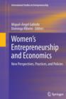 Women's Entrepreneurship and Economics : New Perspectives, Practices, and Policies - Book