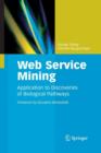 Web Service Mining : Application to Discoveries of Biological Pathways - Book