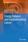 Energy Balance and Gastrointestinal Cancer - Book