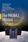 The PROBA2 Mission : The First Two Years of Solar Observation - Book