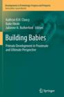 Building Babies : Primate Development in Proximate and Ultimate Perspective - Book