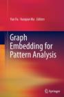 Graph Embedding for Pattern Analysis - Book