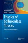 Physics of Collisionless Shocks : Space Plasma Shock Waves - Book