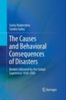 The Causes and Behavioral Consequences of Disasters : Models informed by the global experience 1950-2005 - Book