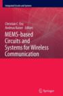 MEMS-based Circuits and Systems for Wireless Communication - Book