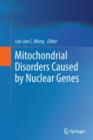 Mitochondrial Disorders Caused by Nuclear Genes - Book