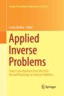 Applied Inverse Problems : Select Contributions from the First Annual Workshop on Inverse Problems - Book