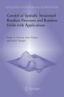 Control of Spatially Structured Random Processes and Random Fields with Applications - Book