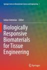 Biologically Responsive Biomaterials for Tissue Engineering - Book