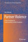 Partner Violence : A New Paradigm for Understanding Conflict Escalation - Book