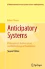 Anticipatory Systems : Philosophical, Mathematical, and Methodological Foundations - Book