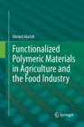 Functionalized  Polymeric Materials in Agriculture and the Food Industry - Book