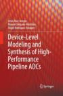 Device-Level Modeling and Synthesis of High-Performance Pipeline ADCs - Book
