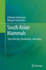 South Asian Mammals : Their Diversity, Distribution, and Status - Book