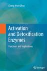 Activation and Detoxification Enzymes : Functions and Implications - Book