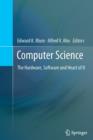 Computer Science : The Hardware, Software and Heart of It - Book