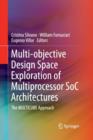 Multi-objective Design Space Exploration of Multiprocessor SoC Architectures : The MULTICUBE Approach - Book