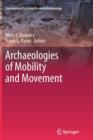 Archaeologies of Mobility and Movement - Book